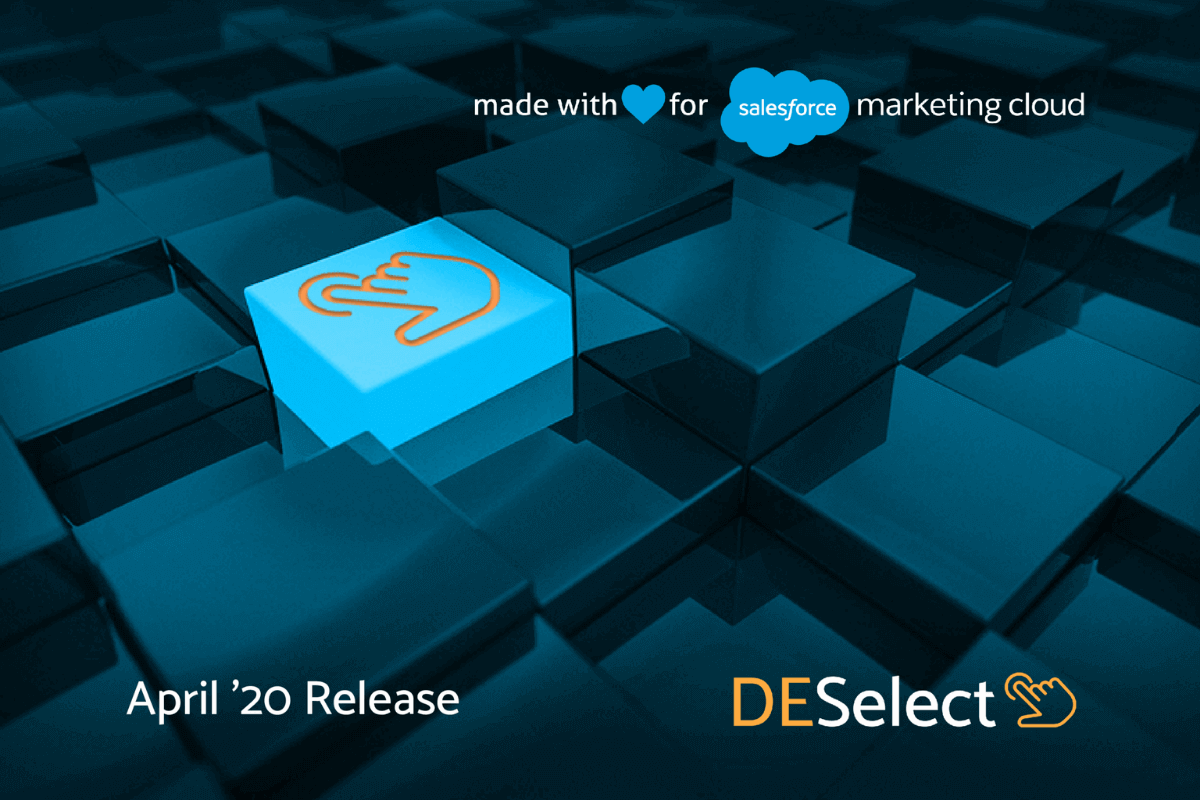 DESelect April ’20 Release Custom values creation for easy segmentation in Salesforce Marketing Cloud