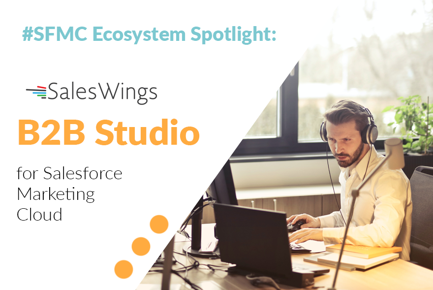 Ecosystem spotlight: SalesWings B2B studio for the Salesforce Marketing Cloud
