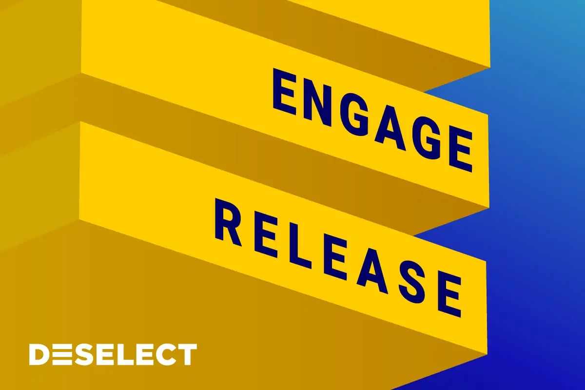 deselect engage platform launch release