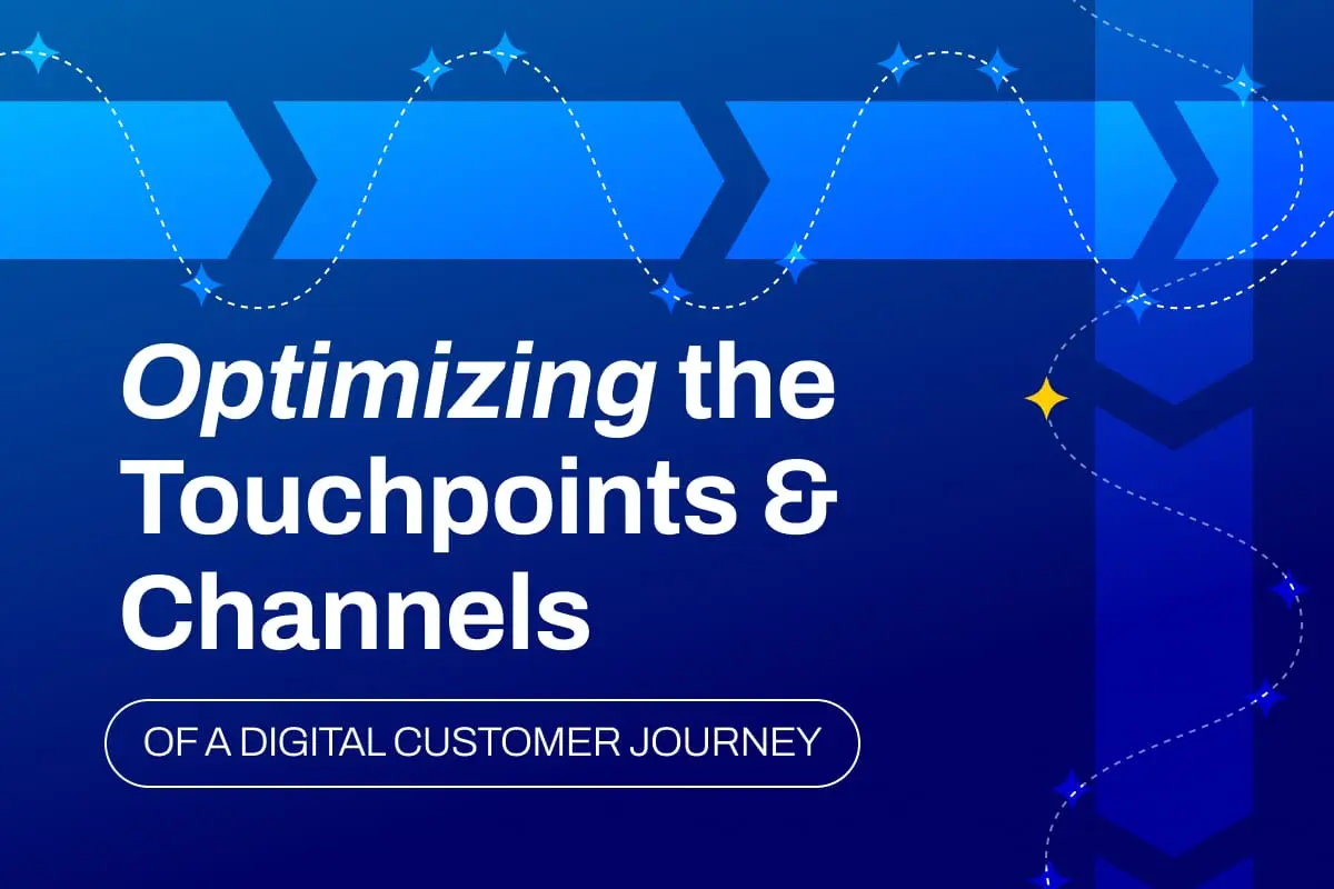 Optimizing the Touchpoints and Channels of a Digital Customer Journey