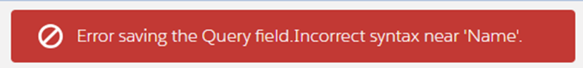 error saving query incorrect syntax name