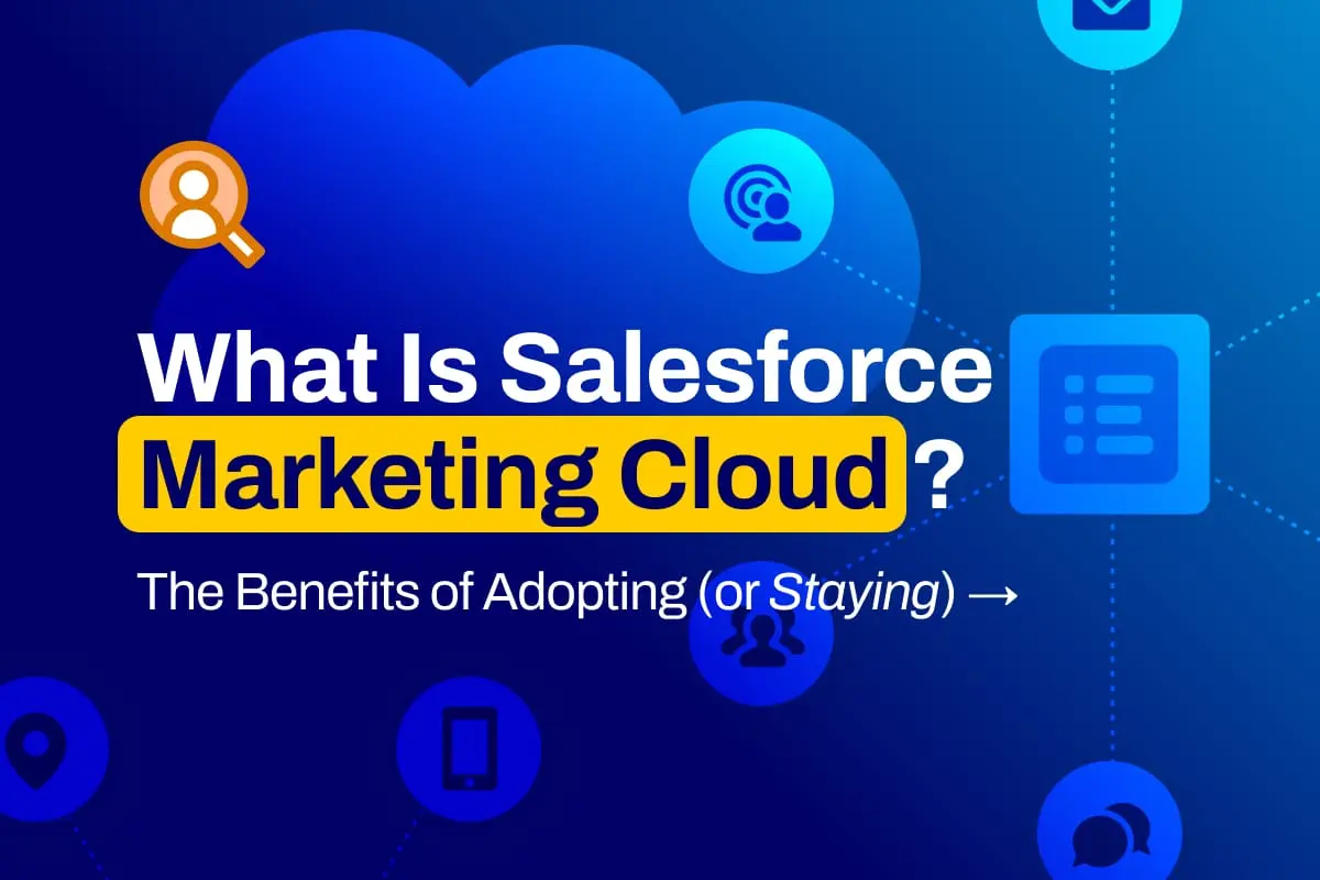 What Is Salesforce Marketing Cloud? A Quickstart Guide