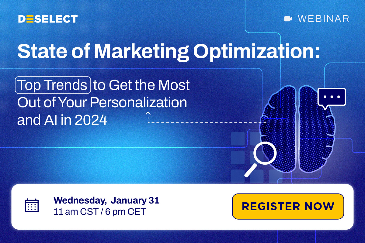 Webinar: State of Marketing Optimization: Top Trends to Get the Most Out of Your Personalization and AI in 2024