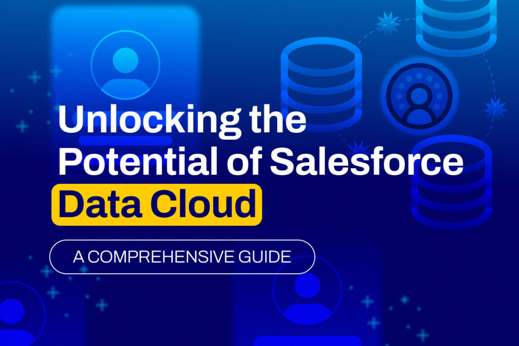 Salesforce Data Cloud, a comprehensive guide