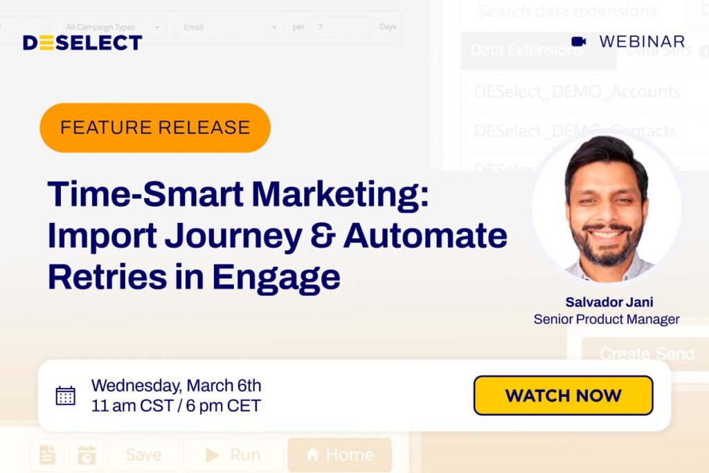 DESelect Engage Import Journey and Automate Retries Release