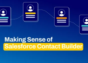 Making Sense of Salesforce Contact Builder