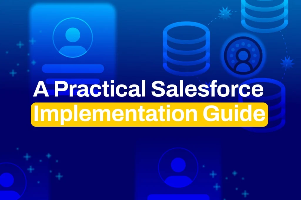 A Practical Salesforce Implementation Guide