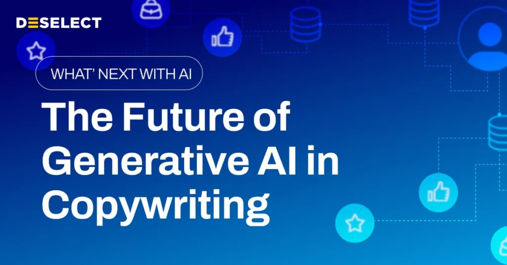 The Future of Generative AI in Copywriting