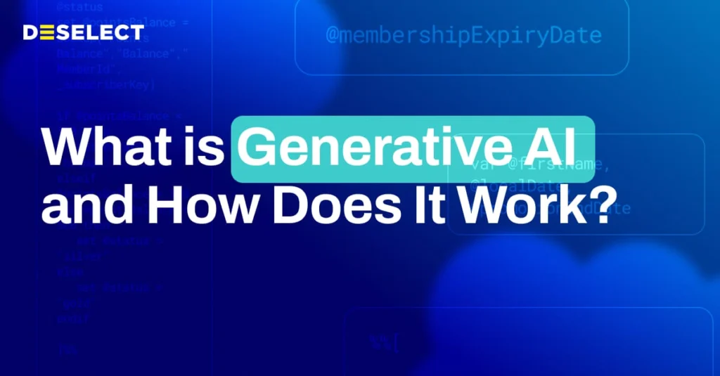 What is Generative AI and How Does It Work?