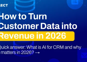 AI for CRM: How to Turn Customer Data into Revenue in 2026